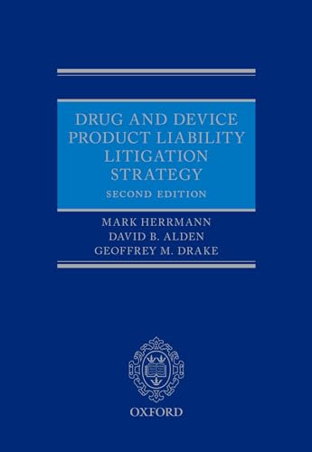 9780198803539: Drug and Device Product Liability Litigation Strategy
