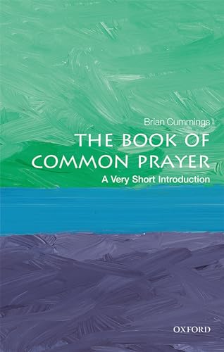 Beispielbild fr The Book of Common Prayer: A Very Short Introduction (Very Short Introductions) zum Verkauf von WorldofBooks