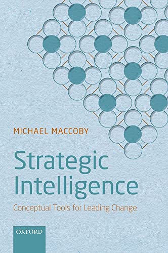 Imagen de archivo de Strategic Intelligence: Conceptual Tools for Leading Change a la venta por WorldofBooks