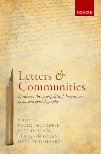 Beispielbild fr Letters and Communities: Studies in the Socio-Political Dimensions of Ancient Epistolography zum Verkauf von Prior Books Ltd
