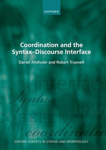 9780198804246: Coordination and the Syntax-discourse Interface