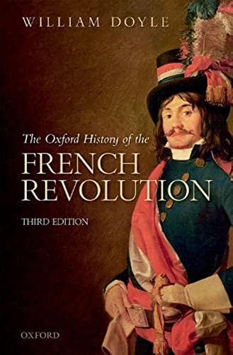 Beispielbild fr The Oxford History of the French Revolution : Third Edition zum Verkauf von Buchpark