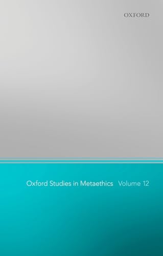 9780198805083: Oxford Studies in Metaethics 12