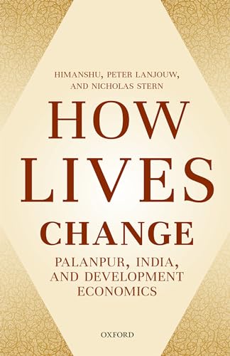 Imagen de archivo de How Lives Change: Palanpur, India, and Development Economics a la venta por More Than Words