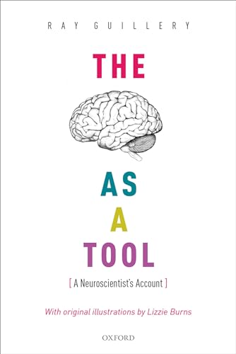 9780198806738: The brain as a tool: A Neuroscientist's Account