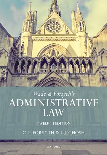 Beispielbild fr Wade & Forsyth's Administrative Law zum Verkauf von Monster Bookshop