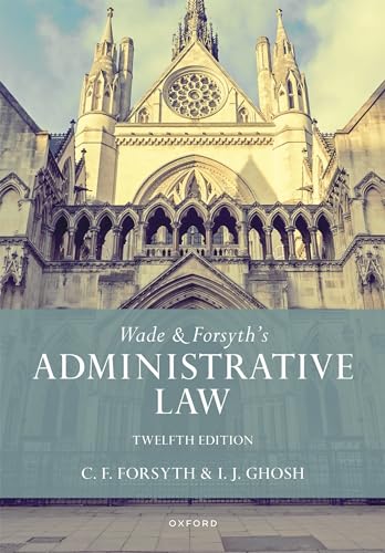 Imagen de archivo de Wade & Forsyth's Administrative Law a la venta por GreatBookPrices