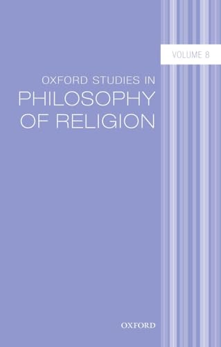 Stock image for Oxford Studies in Philosophy of Religion Volume 8 for sale by SecondSale