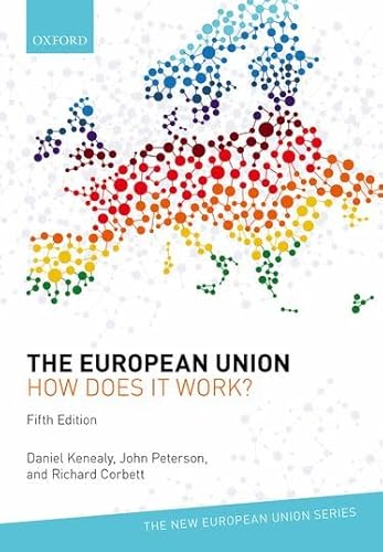 Beispielbild fr The European Union: How Does It Work? (New European Union Series) zum Verkauf von GF Books, Inc.