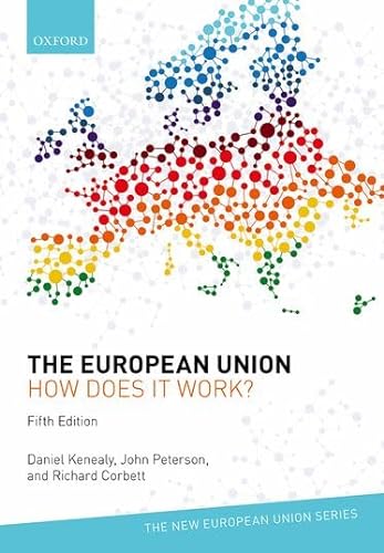 9780198807490: The European Union: How does it work? (New European Union Series)