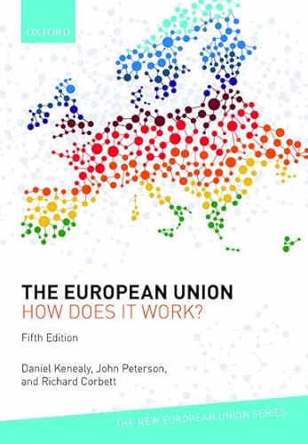 Imagen de archivo de The European Union: How Does It Work? (New European Union Series) a la venta por GF Books, Inc.