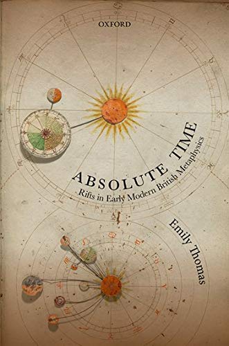 9780198807933: Absolute Time: Rifts in Early Modern British Metaphysics