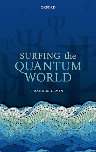 Beispielbild fr Surfing the Quantum World zum Verkauf von WorldofBooks