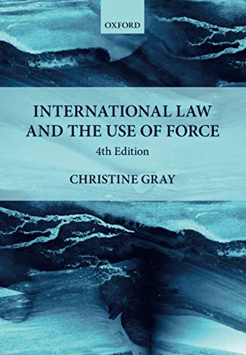 9780198808428: International Law and the Use of Force: 4th Edition (Foundations of Public International Law)