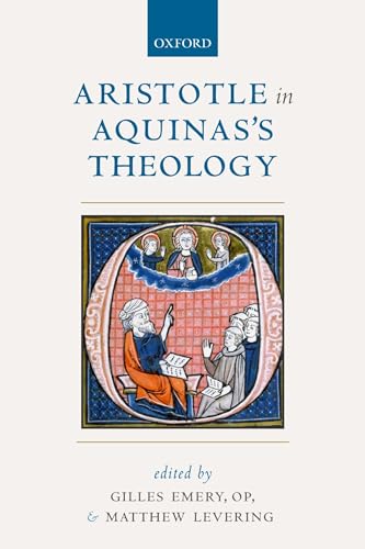 Imagen de archivo de Aristotle in Aquinas's Theology a la venta por WILLIAM AND FRESNO ENTERPRISES