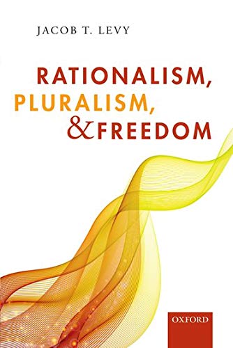 9780198808916: Rationalism, Pluralism, and Freedom