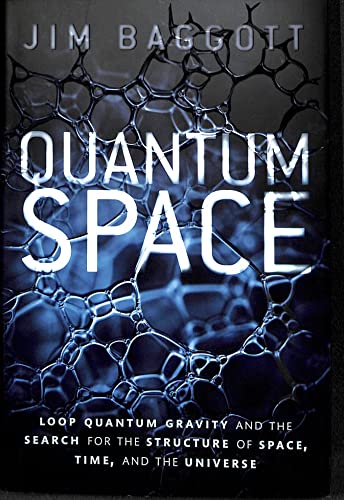 Beispielbild fr Quantum Space: Loop Quantum Gravity and the Search for the Structure of Space, Time, and the Universe zum Verkauf von WorldofBooks