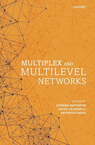 Imagen de archivo de Battiston, S: Multiplex and Multilevel Networks a la venta por Prior Books Ltd