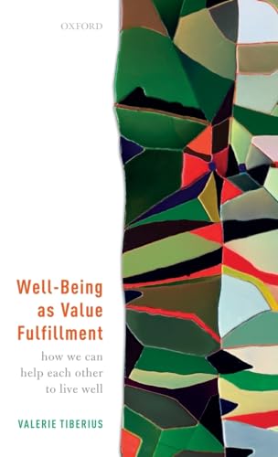 Beispielbild fr Well-Being as Value Fulfillment: How We Can Help Each Other to Live Well zum Verkauf von GF Books, Inc.