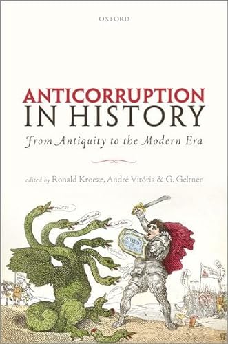 Beispielbild fr ANTICORRUPTION IN HISTORY: FROM ANTIQUITY TO THE MODERN ERA. zum Verkauf von Any Amount of Books