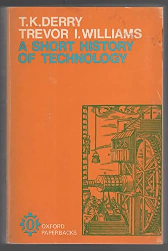 Beispielbild fr Short History of Technology from the Earliest Times to A.D.1900 (Oxford Paperbacks) zum Verkauf von Project HOME Books