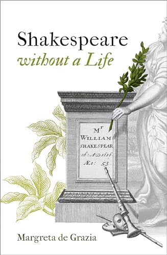 Stock image for Shakespeare Without a Life (Oxford Wells Shakespeare Lectures) for sale by Books From California