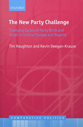 Stock image for The New Party Challenge: Changing Cycles of Party Birth and Death in Central Europe and Beyond (Comparative Politics) for sale by GF Books, Inc.