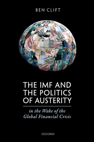Beispielbild fr The IMF and the Politics of Austerity in the Wake of the Global Financial Crisis zum Verkauf von Blackwell's