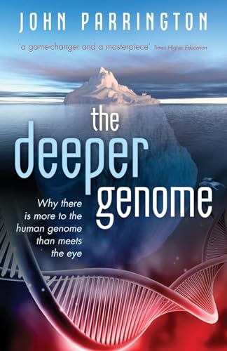 9780198813095: The Deeper Genome: Why there is more to the human genome than meets the eye