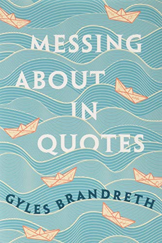 Imagen de archivo de Messing About in Quotes: A Little Oxford Dictionary of Humorous Quotations a la venta por SecondSale