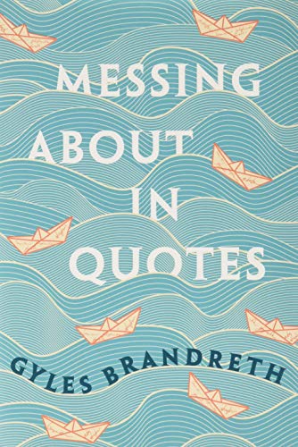 Stock image for Messing About in Quotes: A Little Oxford Dictionary of Humorous Quotations for sale by SecondSale
