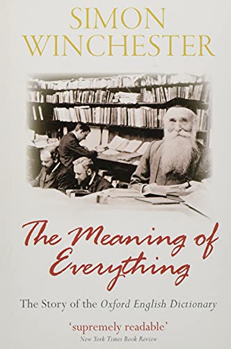 Beispielbild fr The Meaning of Everything: The Story of the Oxford English Dictionary zum Verkauf von Ergodebooks
