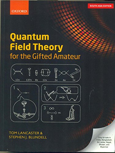 Imagen de archivo de Quantum Field Theory for the Gifted Amateur a la venta por dsmbooks