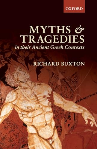 9780198814573: Myths and Tragedies in their Ancient Greek Contexts