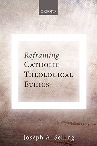 Beispielbild fr Reframing Catholic Theological Ethics zum Verkauf von Blue Vase Books