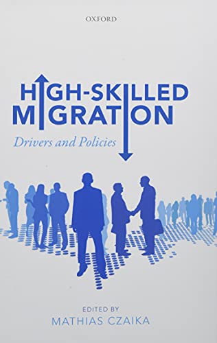 9780198815273: High-Skilled Migration: Drivers and Policies