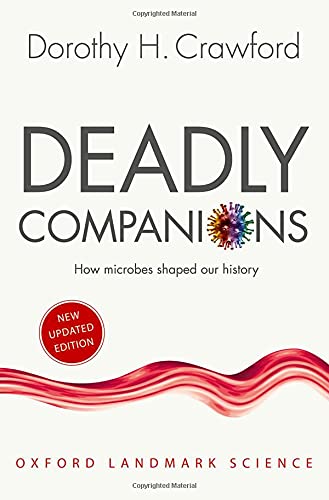 Beispielbild fr Deadly Companions : How Microbes Shaped Our History zum Verkauf von Better World Books