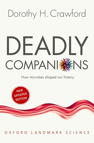 9780198815440: Deadly Companions: How Microbes Shaped our History (Oxford Landmark Science)