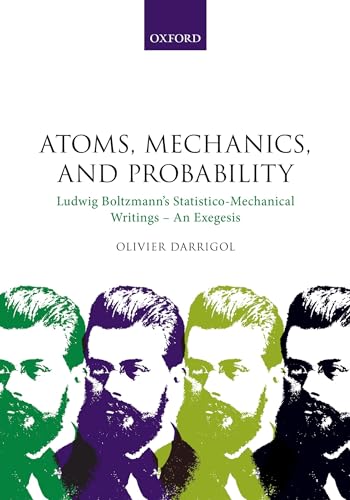 9780198816171: Atoms, Mechanics, and Probability: Ludwig Boltzmann's Statistico-Mechanical Writings - An Exegesis