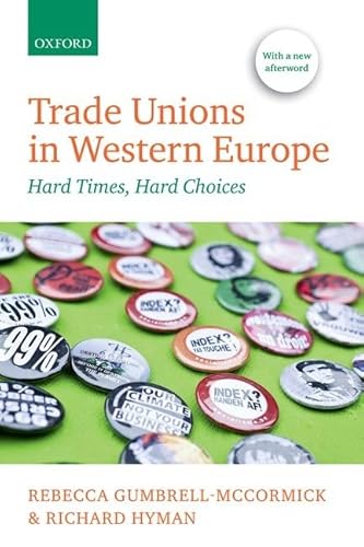 Imagen de archivo de Trade Unions in Western Europe: Hard Times, Hard Choices a la venta por Lucky's Textbooks