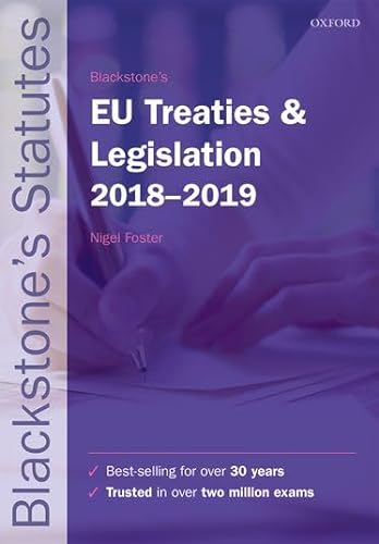 Stock image for Blackstone's EU Treaties & Legislation 2018-2019 (Blackstone's Statute Series) for sale by WorldofBooks