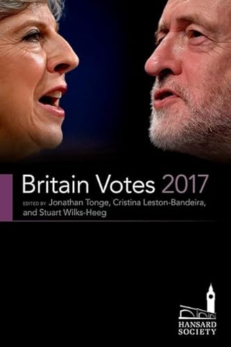 Beispielbild fr Britain Votes 2017 (Hansard Society Series in Politics and Government) zum Verkauf von WorldofBooks