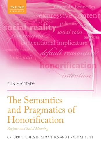 Beispielbild fr Semantics and Pragmatics of Honorification: Register and Social Meaning zum Verkauf von Blackwell's