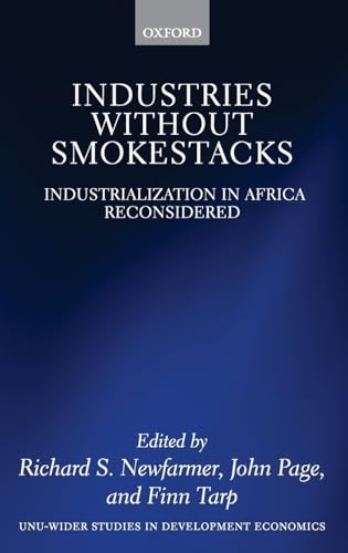 Imagen de archivo de Industries without Smokestacks: Industrialization in Africa Reconsidered (WIDER Studies in Development Economics) a la venta por Housing Works Online Bookstore