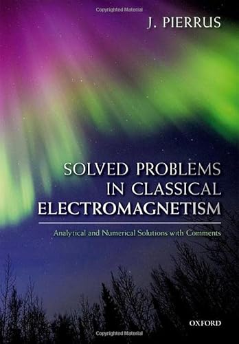 Beispielbild fr Solved Problems in Classical Electromagnetism: Analytical and Numerical Solutions with Comments zum Verkauf von Lucky's Textbooks