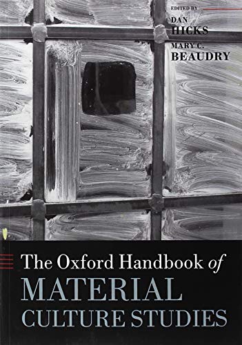 Stock image for The Oxford Handbook of Material Culture Studies (Oxford Handbooks) for sale by GF Books, Inc.