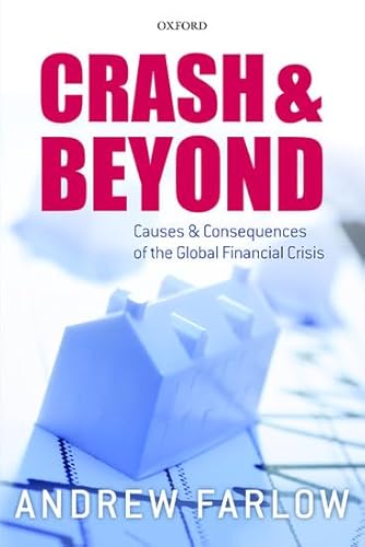9780198822783: Crash and Beyond: Causes and Consequences of the Global Financial Crisis