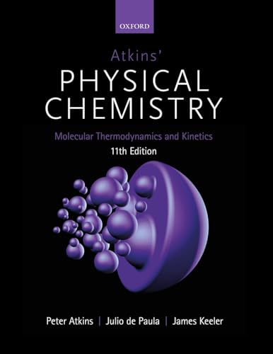Beispielbild fr Atkins' Physical Chemistry 11e: Volume 3: Molecular Thermodynamics and Kinetics zum Verkauf von GF Books, Inc.