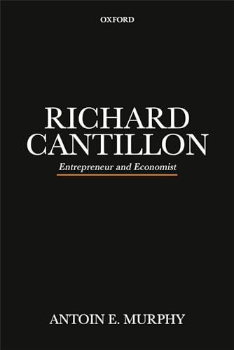 9780198823476: Richard Cantillon: Entrepreneur and Economist