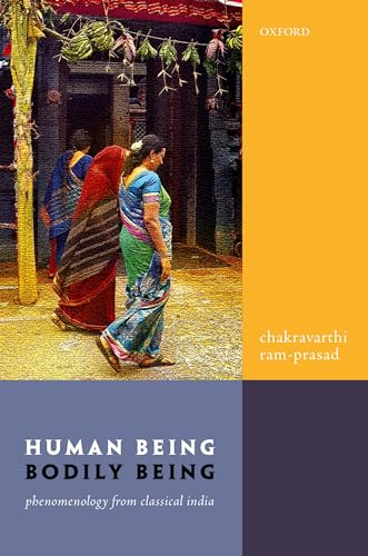 Beispielbild fr Human Being, Bodily Being : Phenomenology from Classical India zum Verkauf von Buchpark